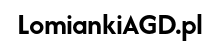 Serwis AGD Łomianki